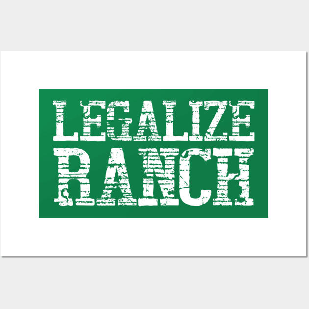 Legalize Ranch Wall Art by colorsplash